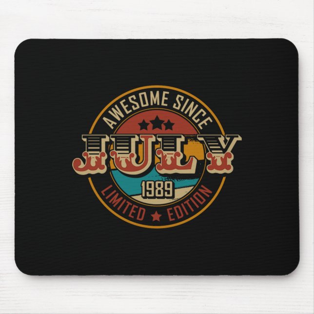 Awesome Since July 1989 _ 36 Years Old _ 36th Birt Mouse Pad (Front)