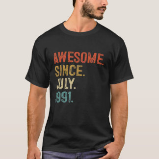Awesome Since July 1991 30 Years Old 30Th Birthday T-Shirt
