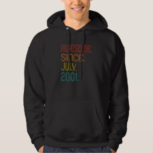 Awesome Since July 2001 21st Birthday 21 Years Old Hoodie