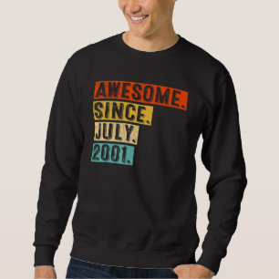 Awesome Since July 2001 Vintage 21st Birthday Sweatshirt