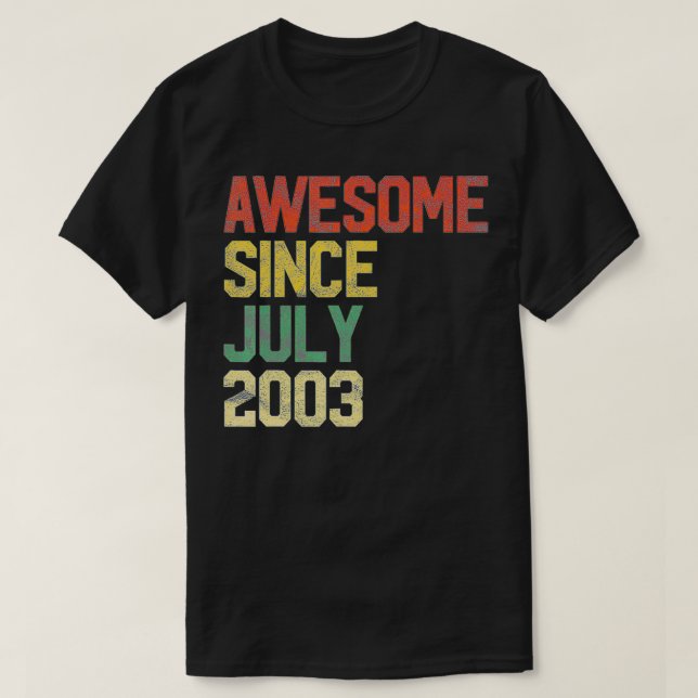 Awesome Since July 2003 18th Birthday 18 Year Old  T-Shirt (Design Front)