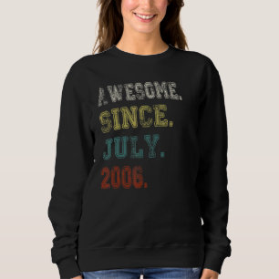 Awesome Since July 2006 16 Years Old 16th Birthday Sweatshirt