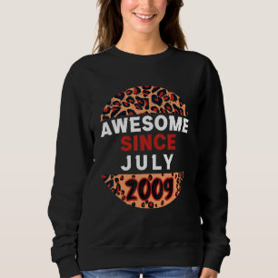 Awesome Since July 2009 Leopard 2009 July Birthday Sweatshirt