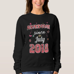 Awesome Since July 2018 Flowers 2018 July Birthday Sweatshirt