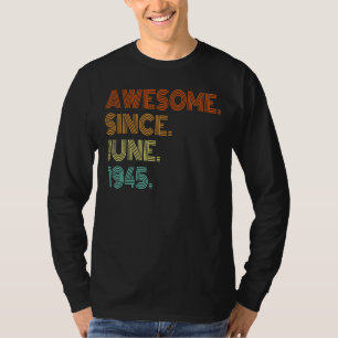 Awesome Since June 1945 77 Years Old 77th Birthday T-Shirt