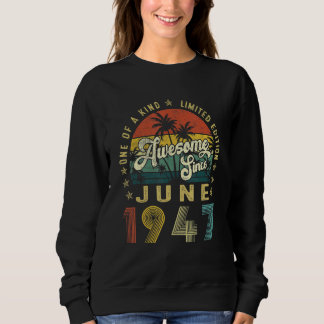 Awesome Since June 1947 Vintage 75th Birthday For  Sweatshirt
