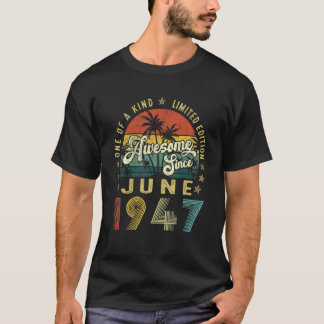 Awesome Since June 1947 Vintage 75th Birthday For  T-Shirt