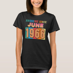 Awesome Since June 1966 56 Years Old 56th Birthday T-Shirt