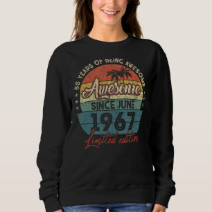 Awesome Since June 1967 55 Year Old 55 Birthday Sweatshirt