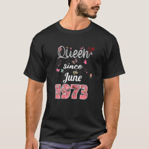 Awesome Since June 1973 Flowers 1973 June Birthday T-Shirt