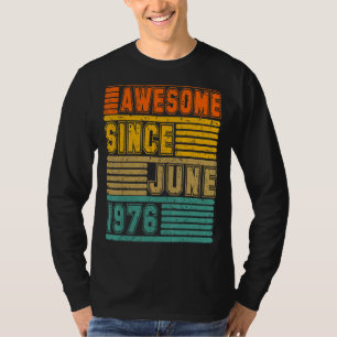 Awesome Since June 1976 Vintage 46th Men And Women T-Shirt
