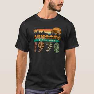 Awesome Since June 1978 Birthday For Men Women Vi T-Shirt