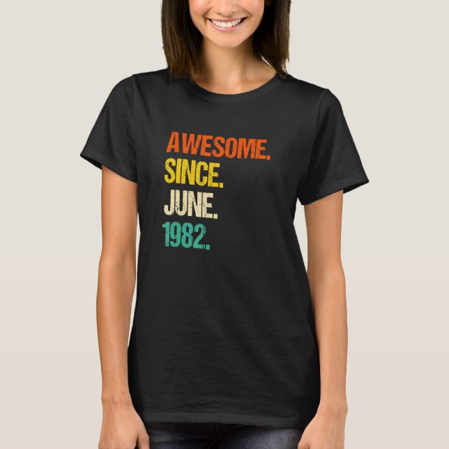 Awesome Since June 1982 T-Shirt (Front)