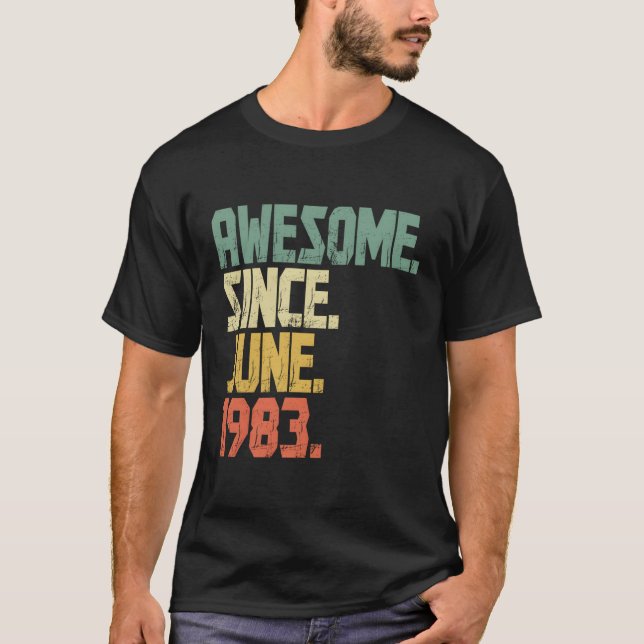 Awesome Since June 1983 40 T-Shirt (Front)