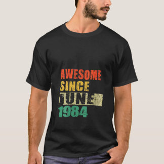 Awesome Since June 1984 40 Years Old 40th Birthday T-Shirt