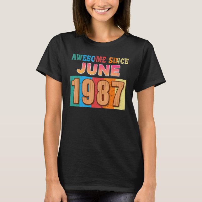 Awesome Since June 1987 35 Years Old 35th Birthday T-Shirt (Front)