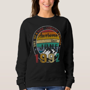 Awesome Since June 1992 30 Year Old 30th Birthday Sweatshirt