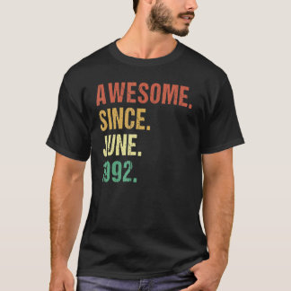 Awesome Since June 1992 30th Birthday 30 Years Old T-Shirt