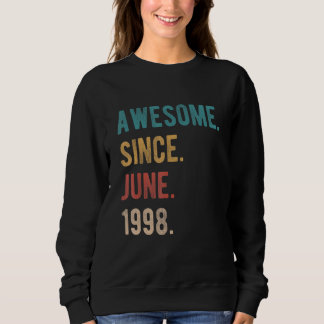 Awesome Since June 1998 24 Year Old Bday 24th Birt Sweatshirt