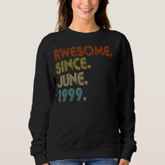 Awesome Since June 1999 Vintage 23rd Birthday Sweatshirt