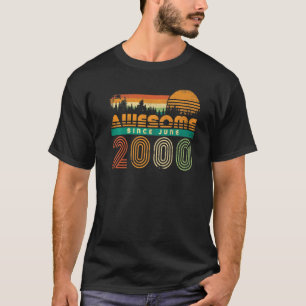 Awesome Since June 2000 Birthday Born Month Men Wo T-Shirt