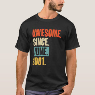 Awesome Since June 2001  21 Year Old 21st Birthday T-Shirt