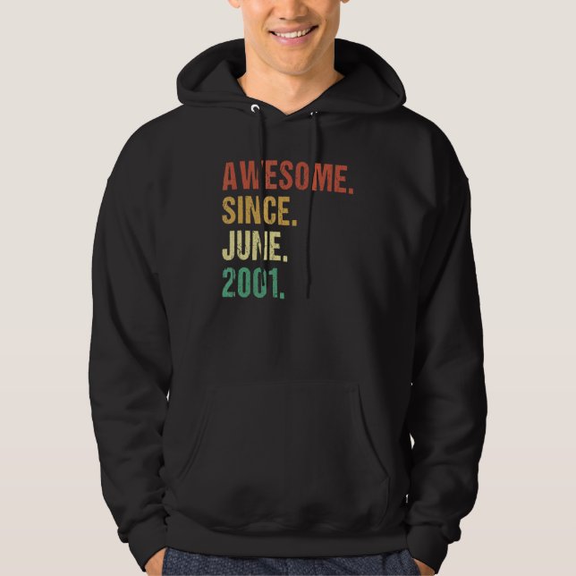 Awesome Since June 2001 21st Birthday 21 Years Old Hoodie (Front)