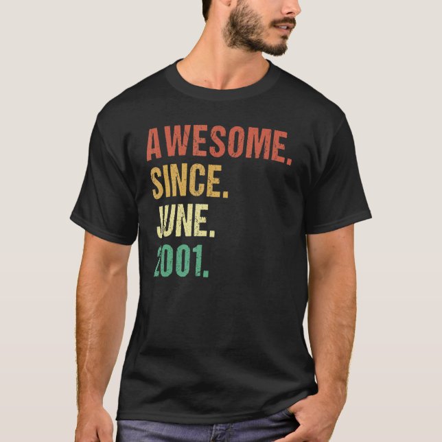 Awesome Since June 2001 21st Birthday 21 Years Old T-Shirt (Front)