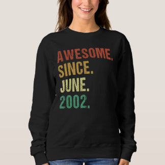 Awesome Since June 2002 20th Birthday 20 Years Old Sweatshirt