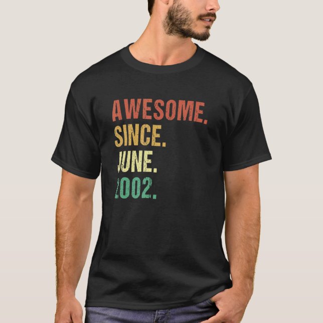 Awesome Since June 2002 20th Birthday 20 Years Old T-Shirt (Front)