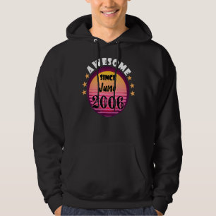 Awesome Since June 2006 Birthday 2006 June Vintage Hoodie