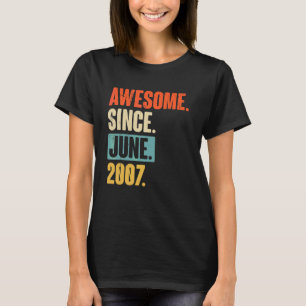 Awesome Since June 2007  15 Year Old 15th Birthday T-Shirt