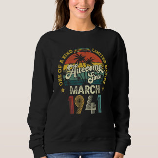 Awesome Since March 1941 Vintage 81th Birthday For Sweatshirt