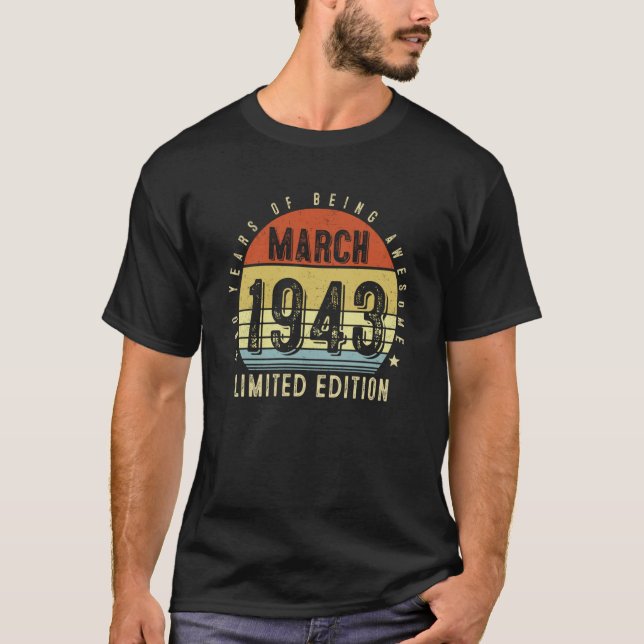 Awesome Since March 1943 80th Birthday 80 Years Ol T-Shirt (Front)