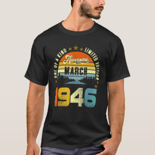 Awesome Since March 1946 Vintage 76th Birthday For T-Shirt