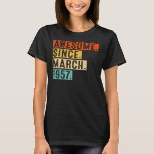 Awesome Since March 1957 66 Years Old 66th Birthda T-Shirt
