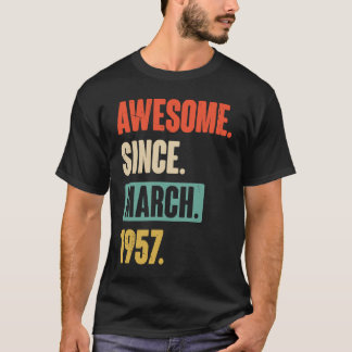 Awesome Since March 1957  Birthday 66th Decoration T-Shirt
