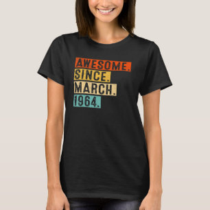 Awesome Since March 1964 59 Years Old 59th Birthda T-Shirt