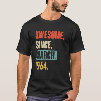 Awesome Since March 1964 Birthday 59th Decoration T-Shirt