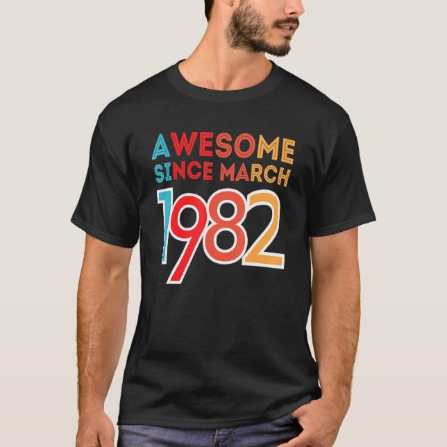 Awesome Since March 1982 T-Shirt (Front)