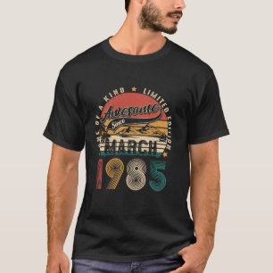 Awesome since March 1985 40 Year Old 40th Birthday T-Shirt