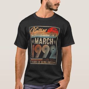 Awesome Since March 1992 30Th Birthday 30 Years Ol T-Shirt