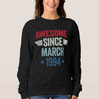 Awesome Since March 1994 2 Sweatshirt