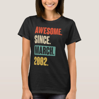 Awesome Since March 2002 Birthday 21st Decoration T-Shirt