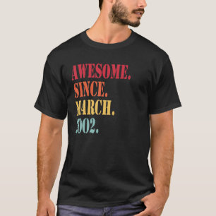 Awesome Since March 2002 For 20 Year Old - 20Th Bi T-Shirt