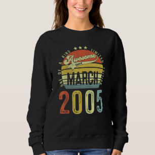 Awesome Since March 2005 Vintage 17th Birthday For Sweatshirt