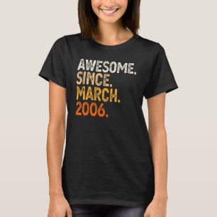 Awesome Since March 2006 16th Birthday 16 Year Ol T-Shirt