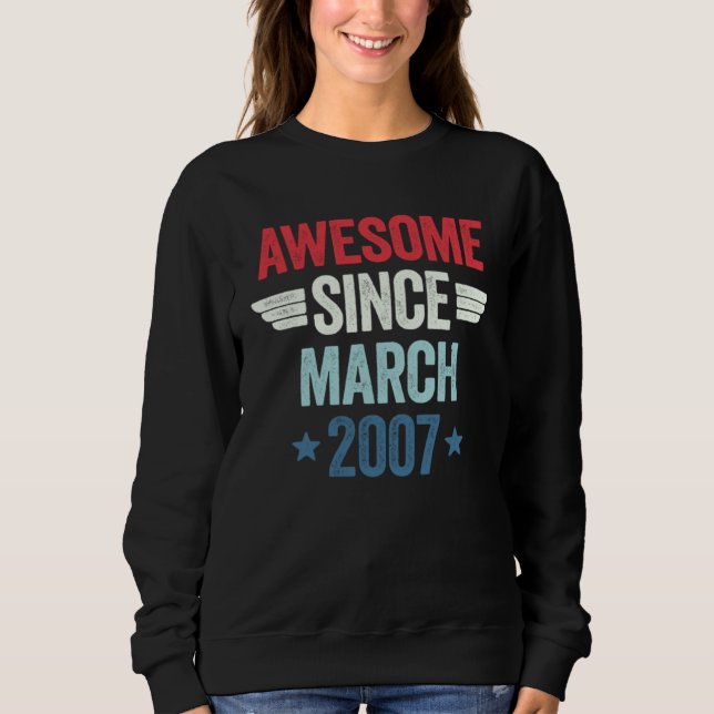 Awesome Since March 2007 2 Sweatshirt (Front)