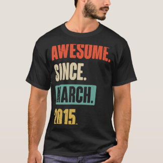 Awesome Since March 2015  Birthday 8th Decoration T-Shirt