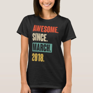 Awesome Since March 2018  Birthday 5th Decoration T-Shirt